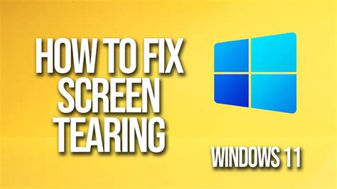 how to fix screen tearing